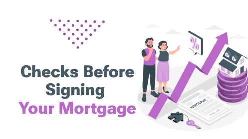 Avoid Hidden Costs: Checks Before Signing Your Mortgage